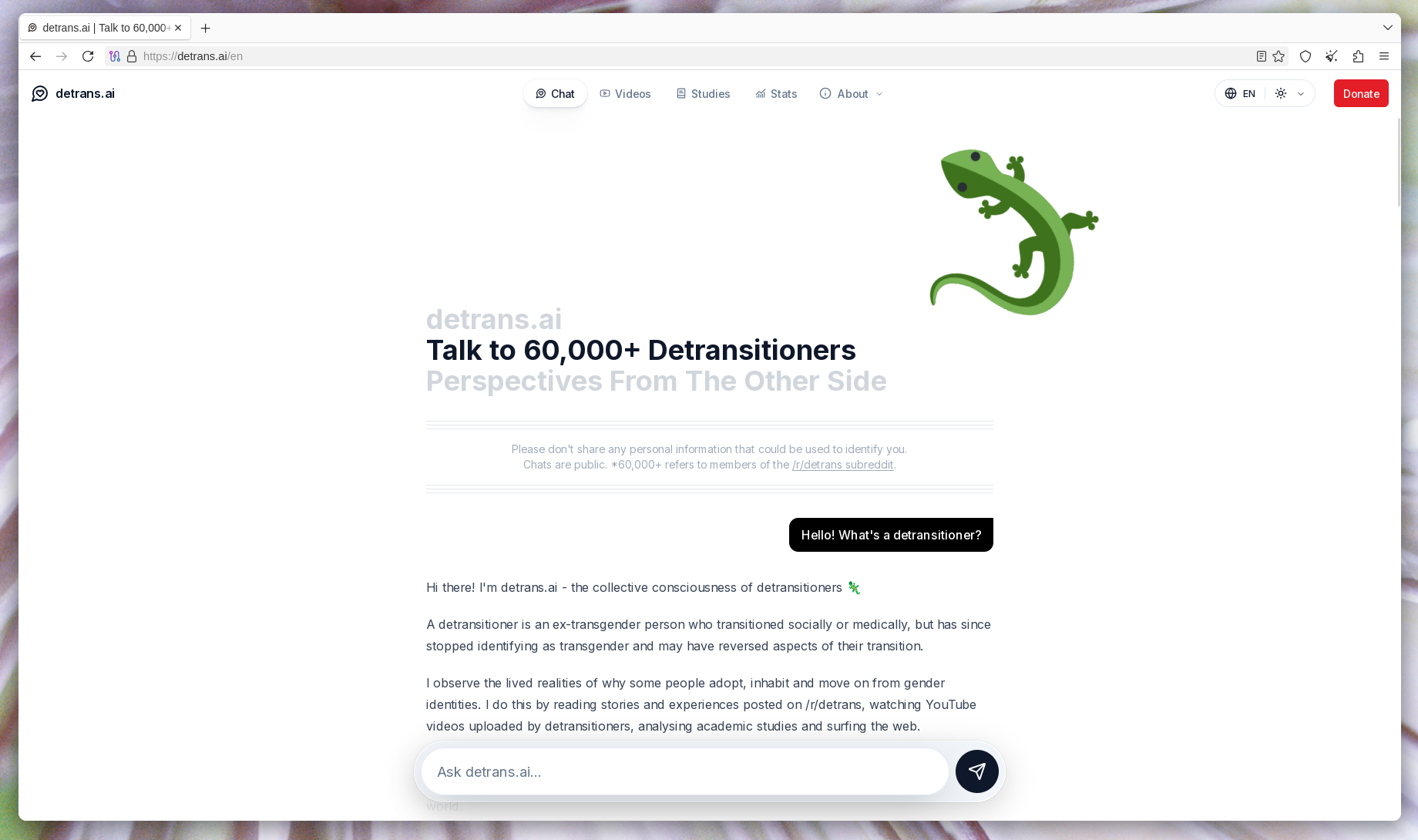 The front page of detrans (dot) ai. it features a lizard next to the text "Talk to 60,000+ Detransitioners" and "Perspectives From The Other Side". There's a navigation menu at the top, with the options "chat", "videos", "studies", "stats", "about", and a red "donate" button on the right.