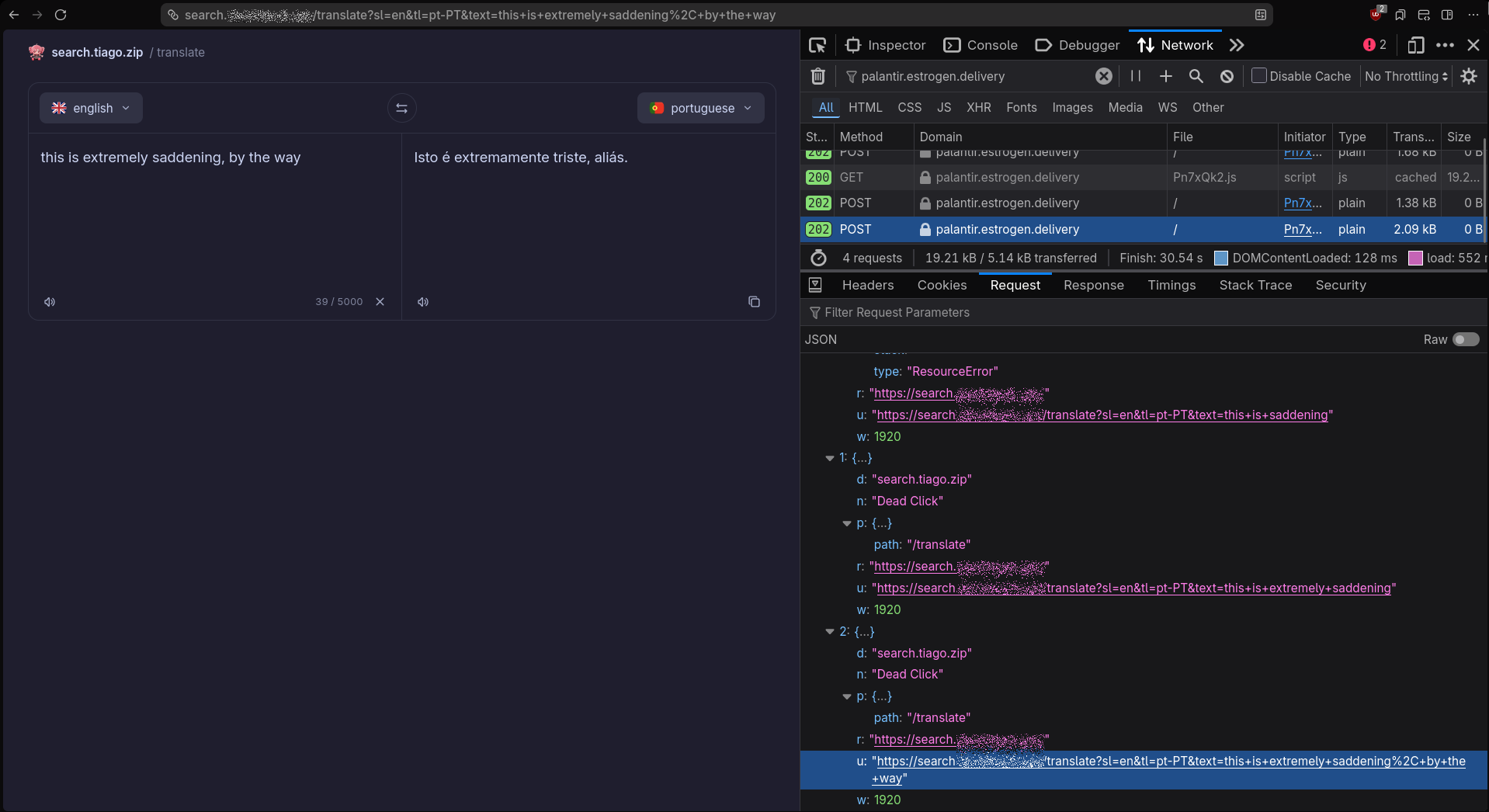 A translations page, showing "this is extremely saddening, by the way" being translated to portugal. There's a network request's payload selected, showing that our source & target language, and source text, were sent to palantir dot estrogen dot delivery.